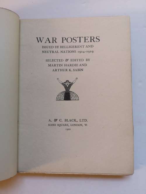 War Posters issued by Belligerent and Neutral Nations 1914-1919 by HARDIE, Martin & SABIN, Arthur K.