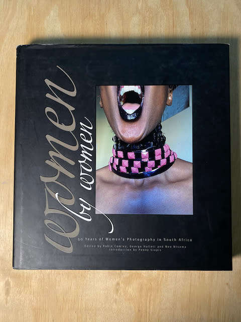 Women by Women: 50 Years of Womens Photography in South Africa
