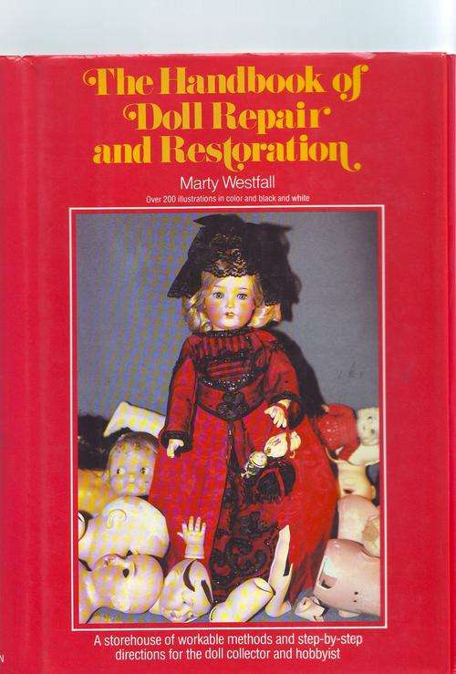 Handbook of Doll Repair and Restoration, by Mary Westfall