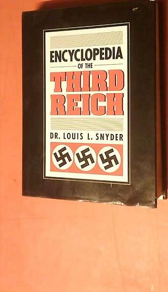 Encyclopedia of the Third Reich by Louis Leo Snyder-hardcover book is in very good condition