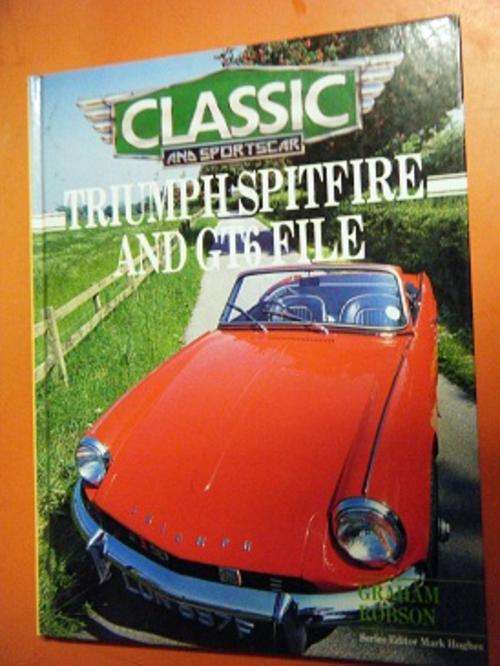 CLASSIC AND SPORTSCAR-TRIUMPH SPITFIRE AND GT6 FILE-BY GRAHAM ROBSON-IN MINT CONDITION