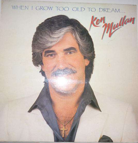 KEN MULLAN WHEN I GROW TO OLD TO DREAM VINYL LP RECORD