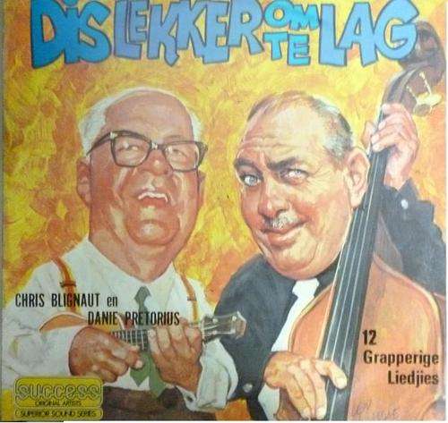 DIS LEKKER OM TE LAG CHRIS BLIGNAUT/DANIE PRETORIUS VINYL LP