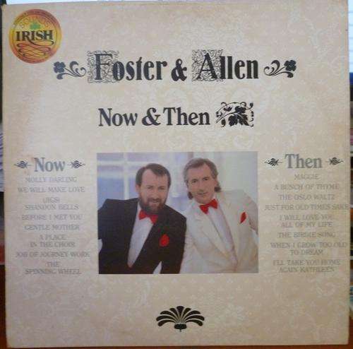 FOSTER AND ALLEN -- NOW AND THEN -- VINYL LP DGR 1081