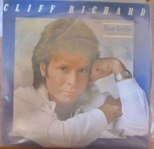 CLIFF RICHARD -- NEVER SAY DIE/LUCILLE -- 7 SINGLE VINYL