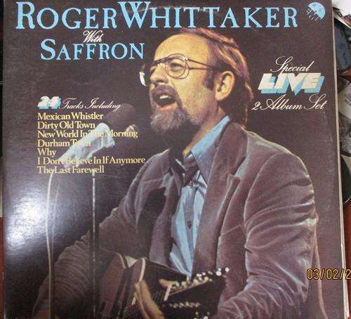ROGER WHITTAKER -- WITH SAFFRON -- LIVE DOUBLE VINYL LP