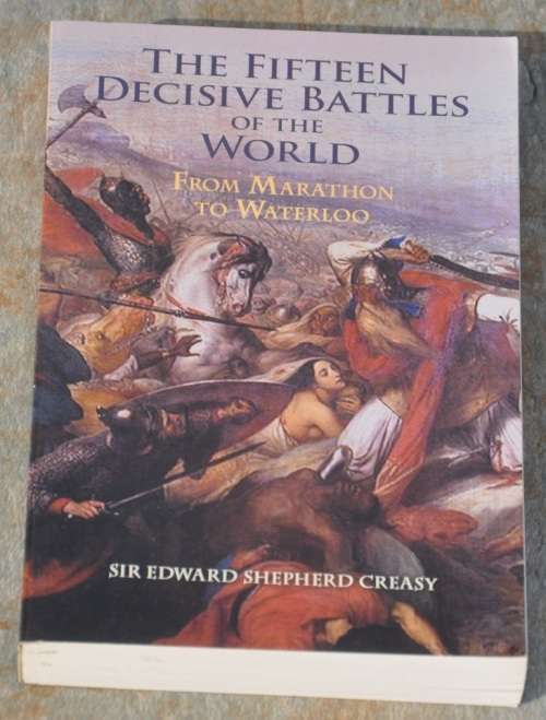 THE FIFTEEN DECISIVE BATTLES OF THE WORLD - militaria collectible in stunning condition