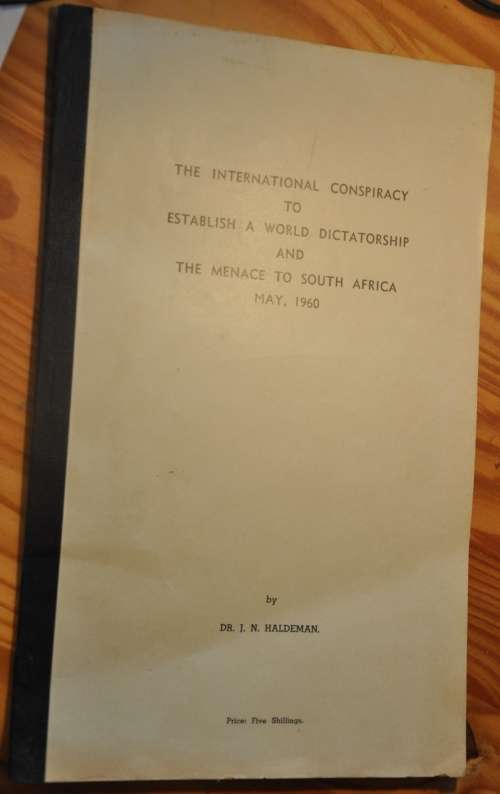 THE INTERNATIONAL CONSPIRACY TO ESTABLISH A WORLD DICTATORSHIP AND THE MENACE TO SOUTH AFRICA