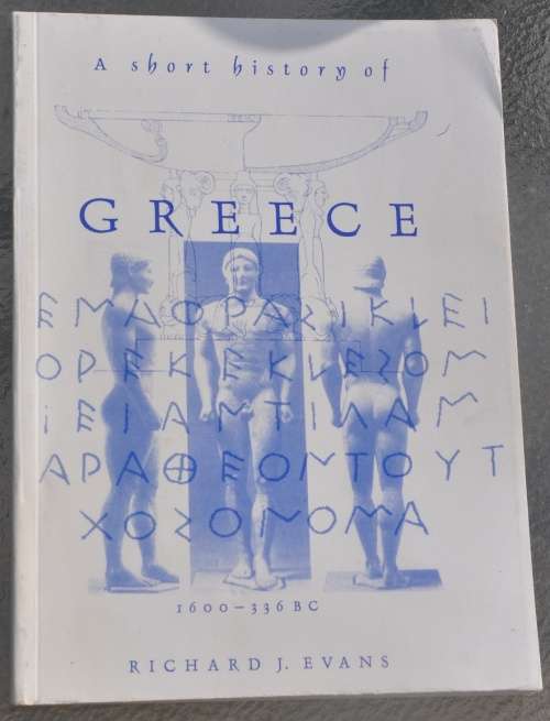 A SHORT HISTORY OF GREECE 1600-336 BC
