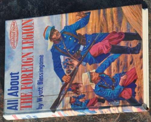 ALL ABOUT THE FOREIGN LEGION - scarce MILITARIA collectible in very fine condition