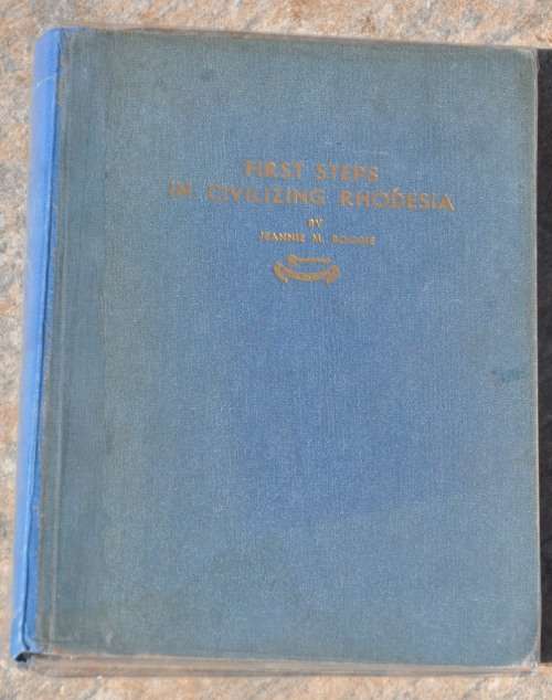 FIRST STEPS IN CIVILIZING RHODESIA - demanding Africana/Rhodesiana collectible
