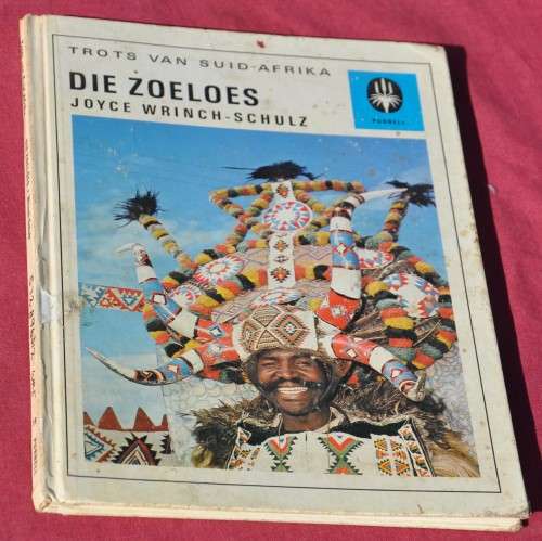 DIE ZOELOES: TROTS VAN SUID-AFRIKA - COLLECTIBLE AFRICANA