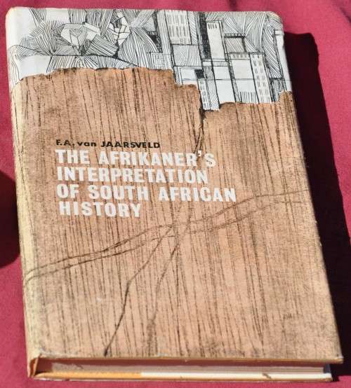 THE AFRIKANER'S INTERPRETATION OF SOUTH AFRICAN HISTORY
