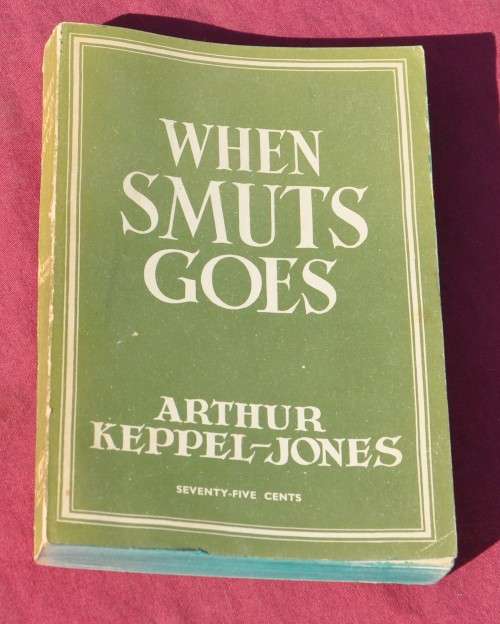 WHEN SMUTS GOES - demanding Africana collectible