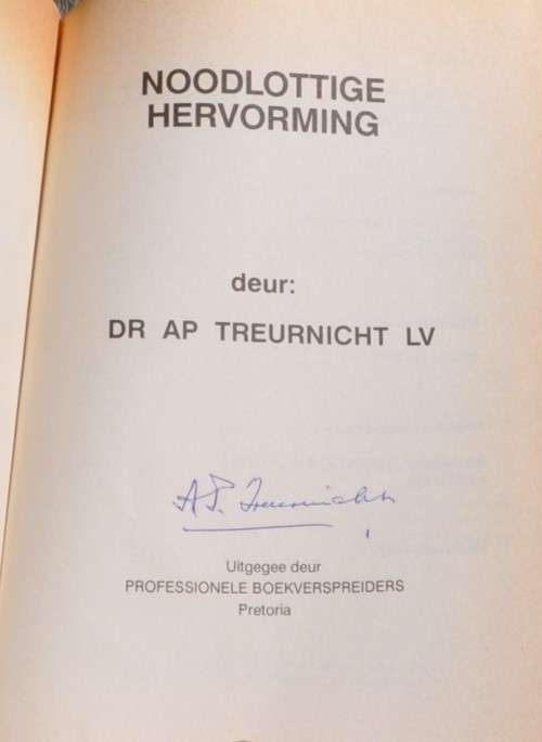 NOODLOTTIGE HERVORMING deur AP Treurnicht SIGNED - demanding COLLECTIBLE AFRICANA