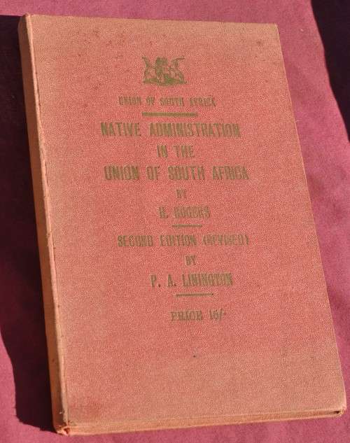 NATIVE ADMINISTRATION IN THE UNION OF SOUTH AFRICA - rare Africana collectible