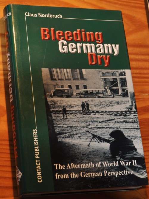 ATROCITIES and MASSACRES ON GERMANS 1944-51 (BLEEDING GERMANY DRY) shocking study MINT