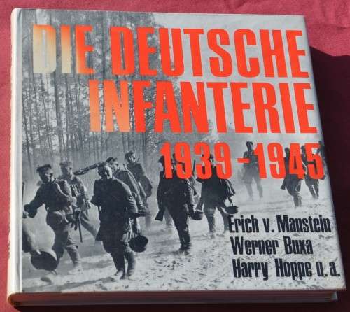 DIE DEUTSCHE INFANTERIE Erich von Manstein (et al.) (RARE WWII collectible!!!)