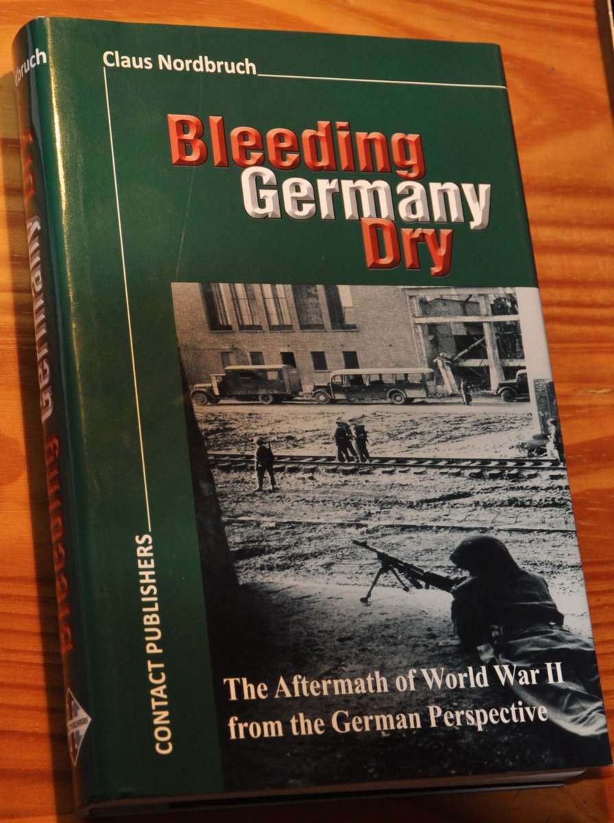 ATROCITIES and MASSACRES ON GERMANS 1944-51 (BLEEDING GERMANY DRY) shocking study  MINT STATE SIGNED