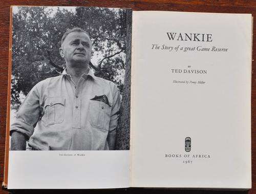 WANKIE - THE STORY OF A GREAT GAME RESERVE Top Rhodesiana in excellent condition