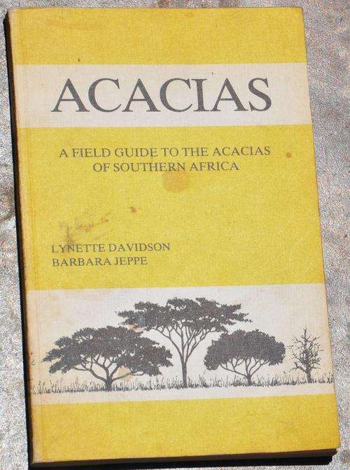A FIELD GUIDE TO THE ACACIAS OF SOUTHER AFRICA