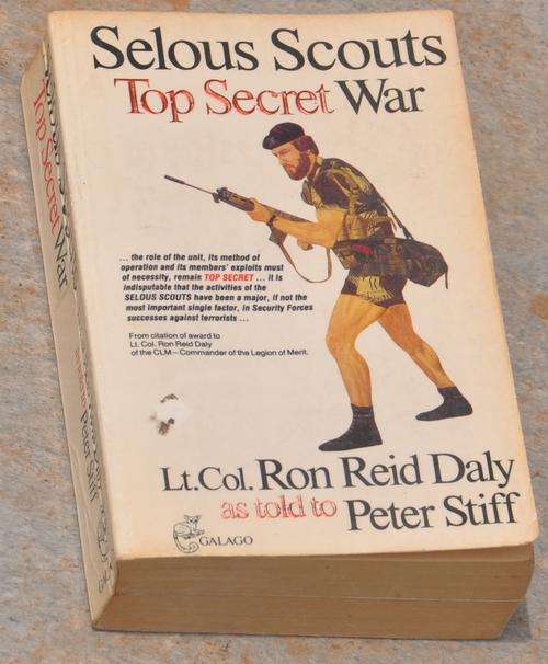 SELOUS SCOUTS TOP SECRET WAR Lt .Col. Ron Reid Daly  - very nice reading copy
