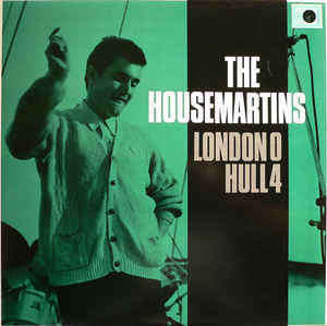 The Housemartins - London 0 - Hull 4    LP