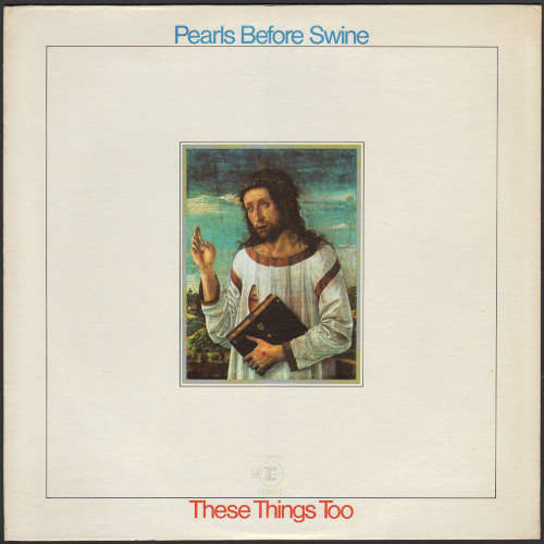 Pearls Before Swine - These Things Too   LP