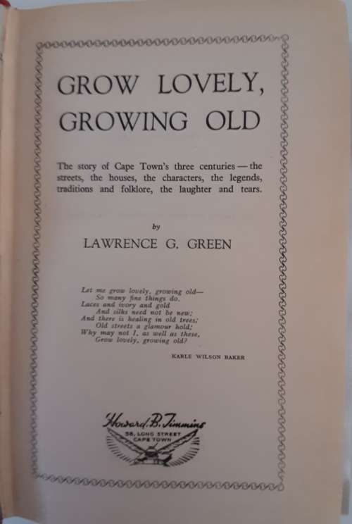 Grow Lovely, Growing Old - Lawrence GREEN,