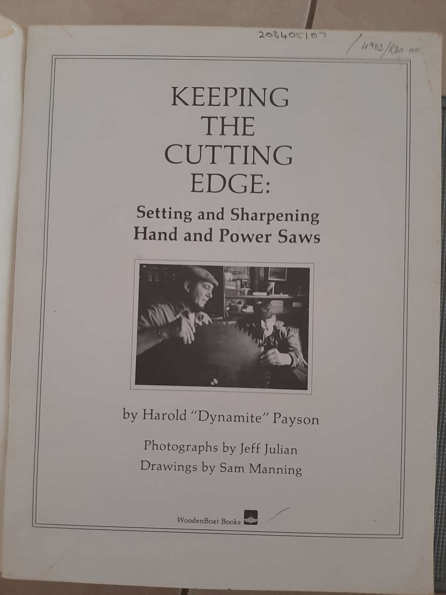KEEPING THE CUTTING EDGE - SETTING AND SHARPENING HAND AND POWE SAWS - Harold H. PAYSONR