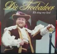 LP - Die Troebadoer - Ek Sing My Lied (+-31x31cm Square)