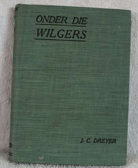 Book  .- Onder Die Wilgers  (J.C. Dreyer )