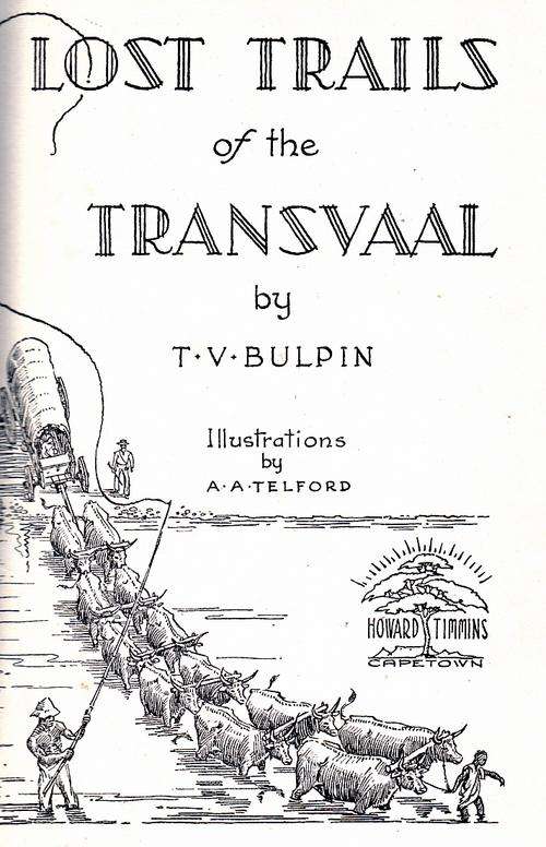 ( 1956 First Edition ) - Lost Trails of The Transvaal ( T.V.Bulpin)