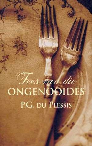 Fees van die ongenooides - PG Du Plessis