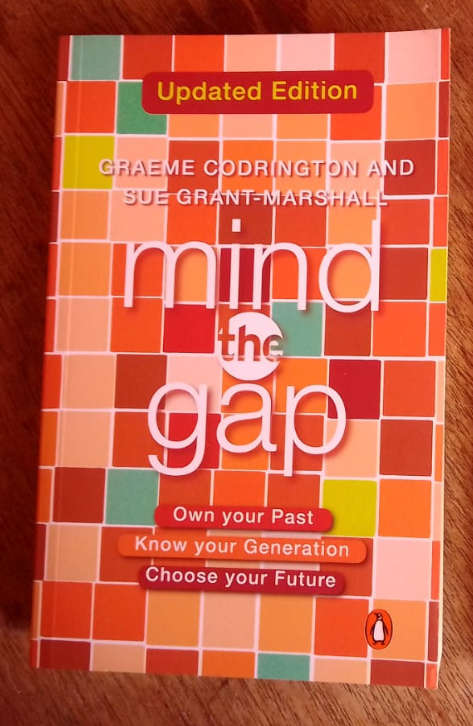 Mind the Gap: Own Your Past, Know Your Generation, Choose Your Future by Graeme Codrington