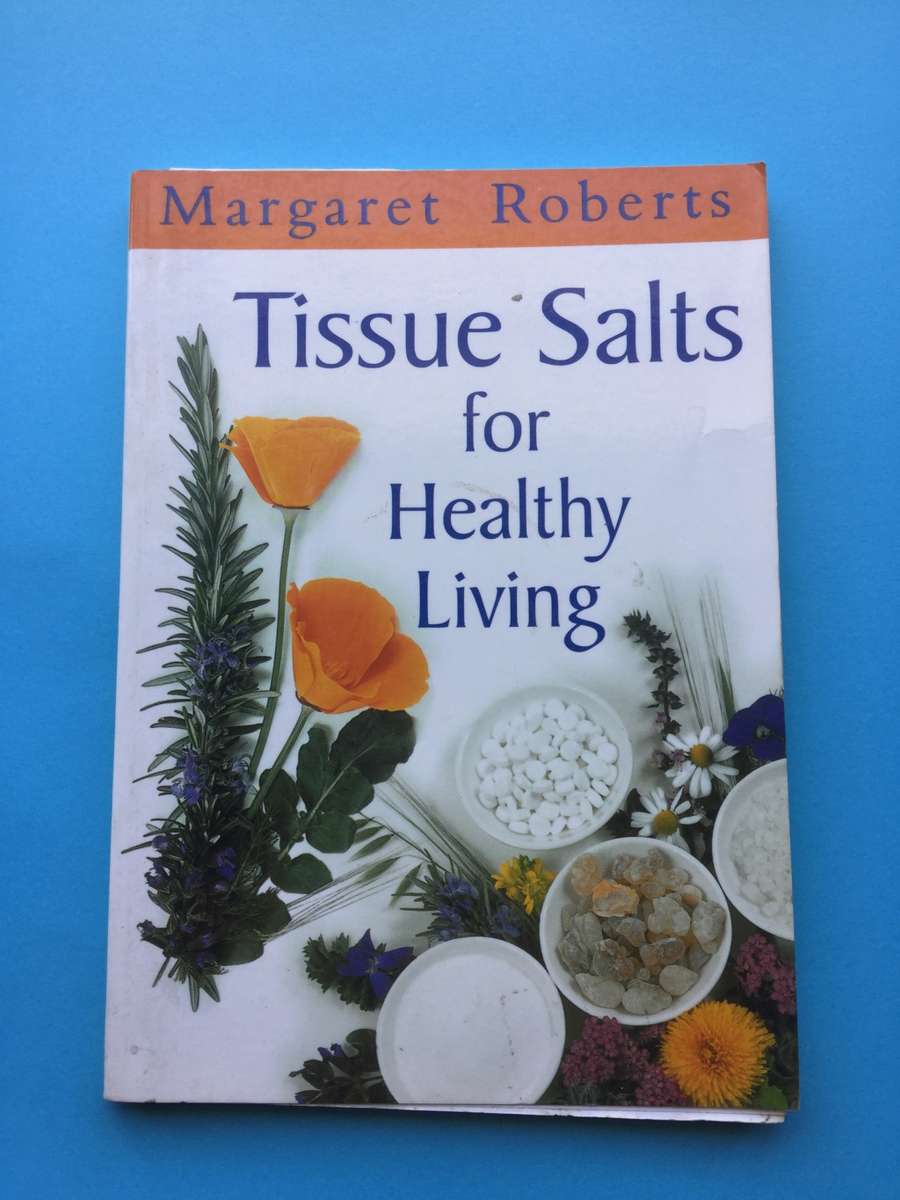 Tissue Salts for Healthy Living by Margaret Roberts