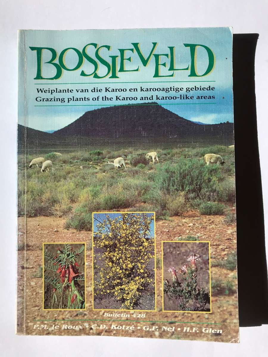 BOSSIEVELD: Weiplante vd Karoo & karooagtige gebiede. Grazing plants of Karoo & karoo-like areas