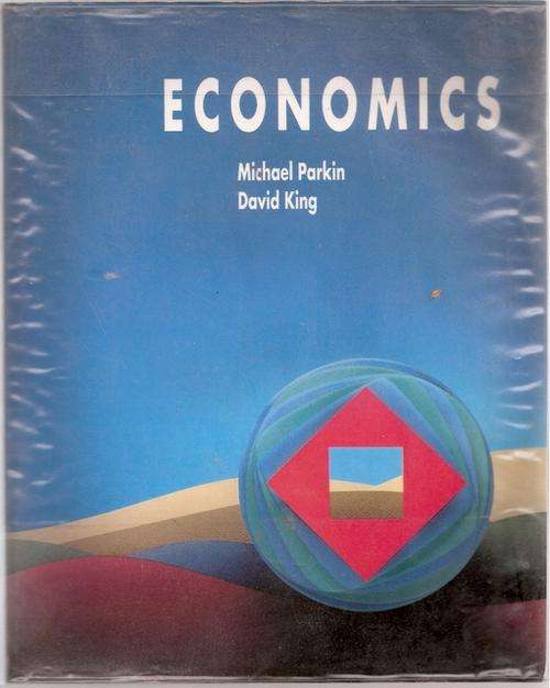 ECONOMICS: M. PARKIN & D. KING: SOFTCOVER