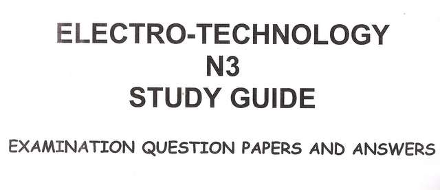 ELECTRO TECHNOLOGY N3: EXAM QUESTION PAPERS AND ANSWERS