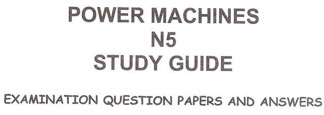 POWER MACHINES N5: QUESTION PAPERS WITH ANSWERS