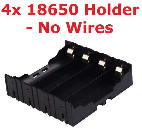Battery Li-ion 18650 Holder 4x Series or Parallel no wires **IN STOCK**
