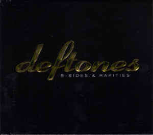 Deftones - B-Sides & Rarities (CD, Comp, RM + DVD-V, NTSC)