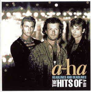 a-ha - Headlines And Deadlines - The Hits Of A-Ha (CD, Comp, RE)