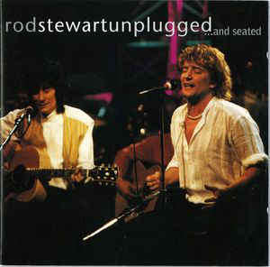 Rod Stewart - Unplugged ...And Seated (CD, Album)