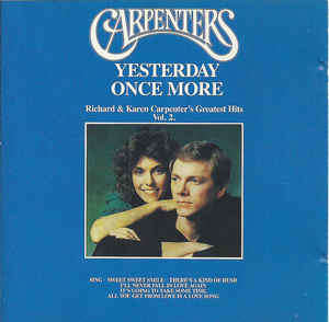 Carpenters - Yesterday Once More - Richard & Karen Carpenter's Greatest Hits Vol. 2 (CD, Comp)
