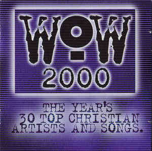 Various - WoW 2000 (The Year's 30 Top Christian Artists And Songs) (2xCD, Comp)