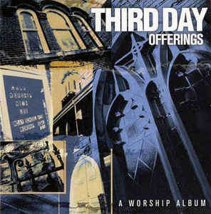 Third Day - Offerings (A Worship Album) (CD, Album)