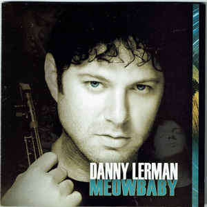 Danny Lerman - Meowbaby (CD, Album) JAZZ
