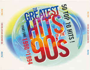 Various - The Greatest Hits Of The 90's  Part One 1990 To 1994 (3xCD, Comp)