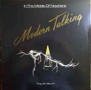 Modern Talking - In The Middle Of Nowhere - The 4th Album (LP, Album)